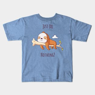 Just Do Nothing Kids T-Shirt